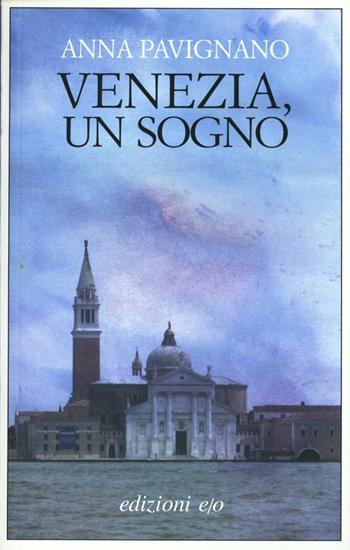 Venezia, un sogno - Anna Pavignano - Libro E/O 2012, Dal mondo | Libraccio.it