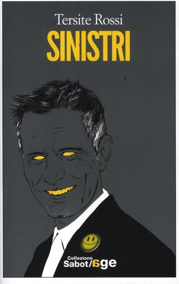 Sinistri - Tersite Rossi - Libro E/O 2012, Sabot/age | Libraccio.it
