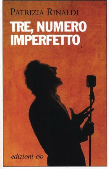 Tre, numero imperfetto - Patrizia Rinaldi - Libro E/O 2012, Dal mondo | Libraccio.it