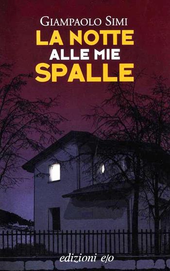 La notte alle mie spalle - Giampaolo Simi - Libro E/O 2012, Dal mondo | Libraccio.it
