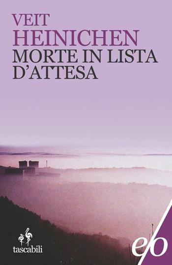 Morte in lista d'attesa - Veit Heinichen - Libro E/O 2012, Tascabili e/o | Libraccio.it