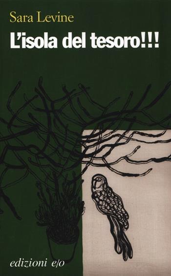 L' isola del tesoro!!! - Sara Levine - Libro E/O 2012, Dal mondo | Libraccio.it