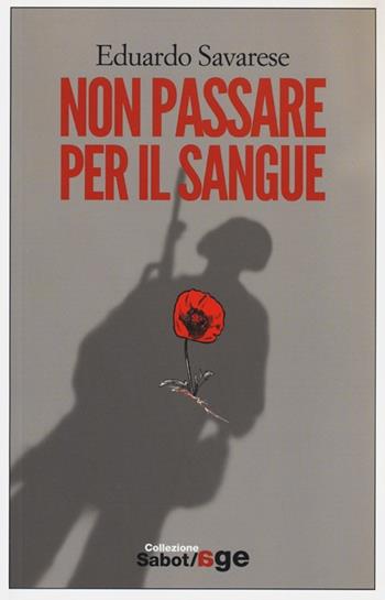 Non passare per il sangue - Eduardo Savarese - Libro E/O 2012, Sabot/age | Libraccio.it