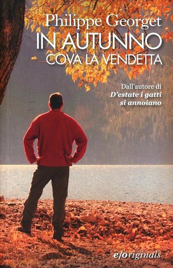 In autunno cova la vendetta - Philippe Georget - Libro E/O 2013, Originals | Libraccio.it