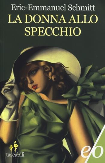 La donna allo specchio - Eric-Emmanuel Schmitt - Libro E/O 2013, Tascabili e/o | Libraccio.it