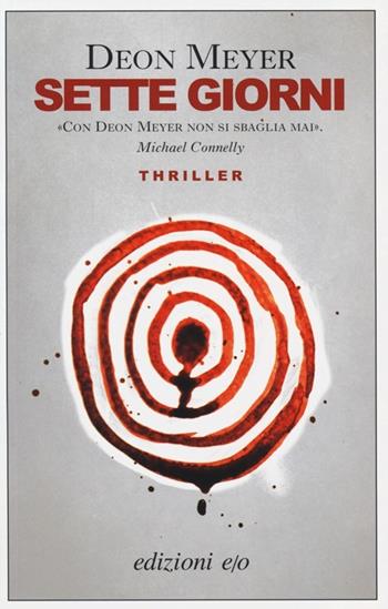 Sette giorni - Deon Meyer - Libro E/O 2013, Dal mondo | Libraccio.it