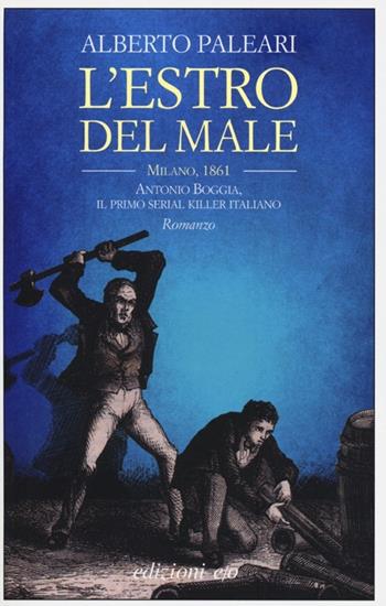 L' estro del male - Alberto Paleari - Libro E/O 2013, Dal mondo | Libraccio.it