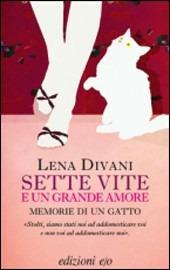 Sette vite e un grande amore. Memorie di un gatto - Lena Divani - Libro E/O 2013, Dal mondo | Libraccio.it
