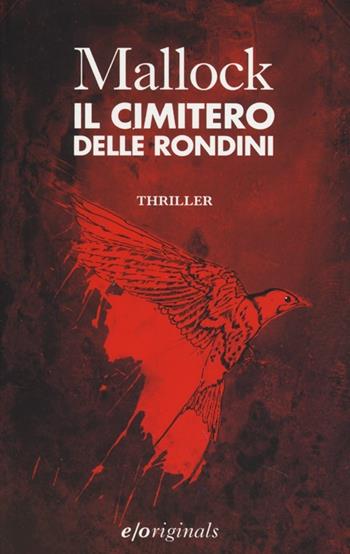 Il cimitero delle rondini - Mallock - Libro E/O 2013, Originals | Libraccio.it