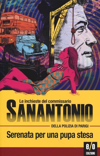 Serenata per una pupa stesa. Le inchieste del commissario Sanantonio della polizia di Parigi - Sanantonio - Libro E/O 2013 | Libraccio.it