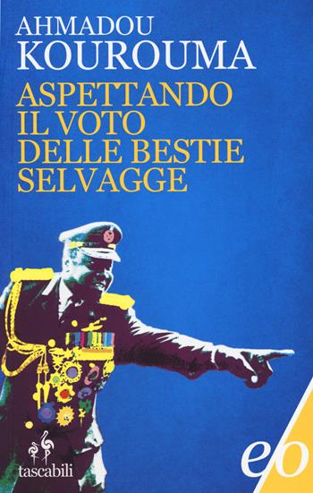 Aspettando il voto delle bestie selvagge - Ahmadou Kourouma - Libro E/O 2014, Tascabili e/o | Libraccio.it