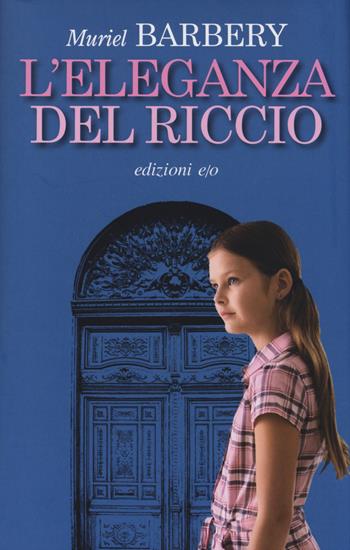 L'eleganza del riccio - Muriel Barbery - Libro E/O 2014 | Libraccio.it