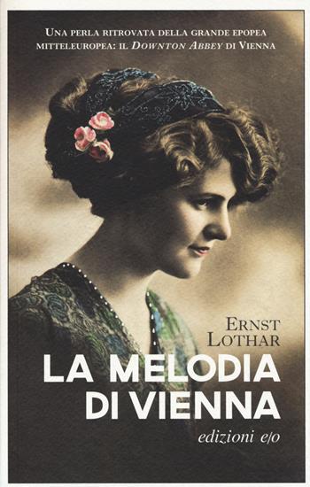 La melodia di Vienna - Ernst Lothar - Libro E/O 2014, Gli intramontabili | Libraccio.it