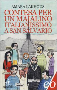 Contesa per un maialino italianissimo a San Salvario - Amara Lakhous - Libro E/O 2014, Tascabili e/o | Libraccio.it