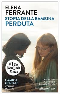 Storia della bambina perduta. L'amica geniale. Vol. 4 - Elena Ferrante - Libro E/O 2014, Dal mondo | Libraccio.it