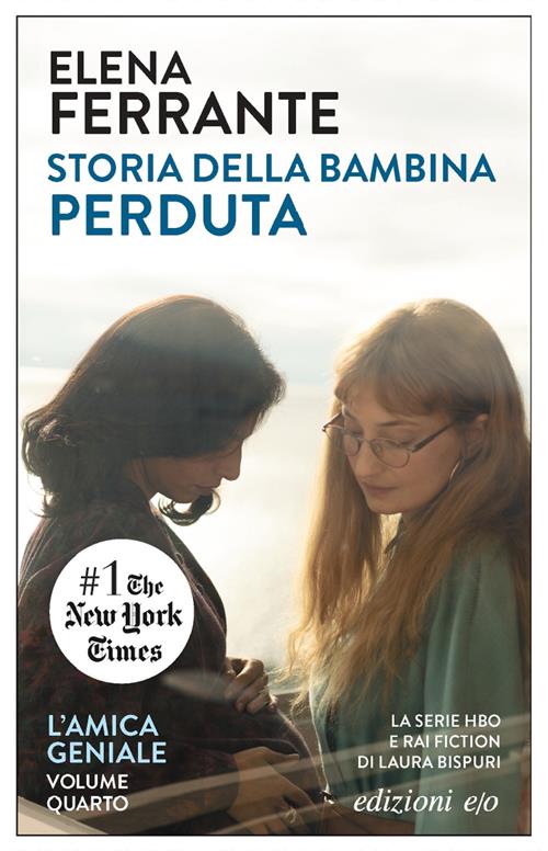 Storia della bambina perduta. L'amica geniale. Vol. 4 - Elena Ferrante -  Libro E/O 2014, Dal