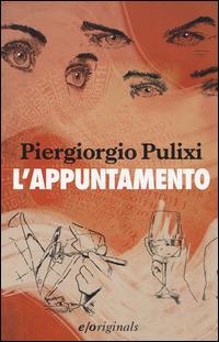 L'appuntamento - Piergiorgio Pulixi - Libro E/O 2014, Originals | Libraccio.it