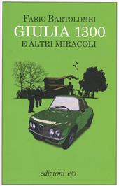 Giulia 1300 e altri miracoli