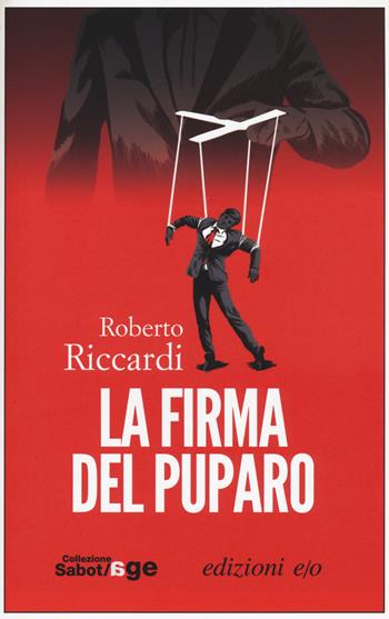 La firma del puparo - Roberto Riccardi - Libro E/O 2015, Sabot/age | Libraccio.it