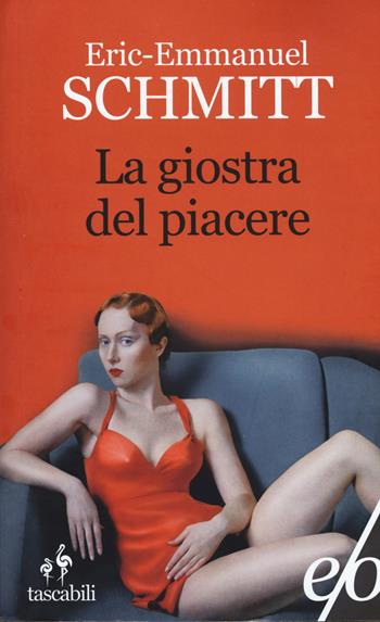 La giostra del piacere - Eric-Emmanuel Schmitt - Libro E/O 2015, Tascabili e/o | Libraccio.it