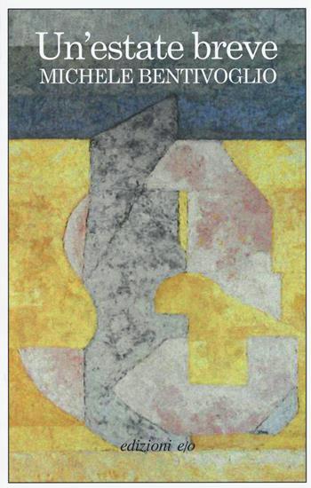Un'estate breve - Michele Bentivoglio - Libro E/O 2015, Dal mondo | Libraccio.it
