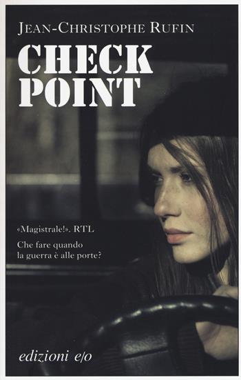 Check-point - Jean-Christophe Rufin - Libro E/O 2015, Dal mondo | Libraccio.it