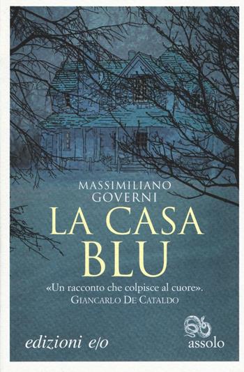 La casa blu - Massimiliano Governi - Libro E/O 2016, Assolo | Libraccio.it
