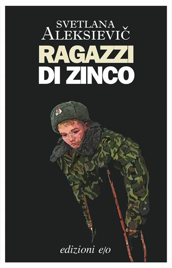 Ragazzi di zinco - Svetlana Aleksievic - Libro E/O 2016, Dal mondo | Libraccio.it