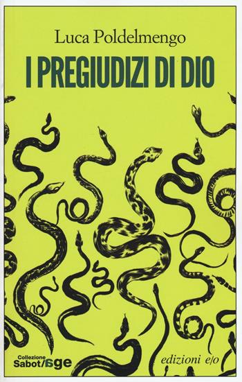 I pregiudizi di Dio - Luca Poldelmengo - Libro E/O 2016, Sabot/age | Libraccio.it