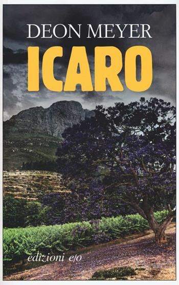 Icaro - Deon Meyer - Libro E/O 2016, Dal mondo | Libraccio.it