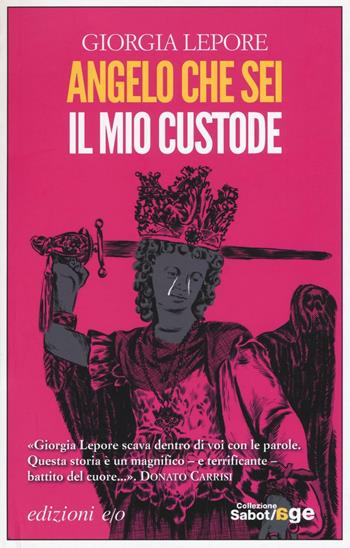 Angelo che sei il mio custode - Giorgia Lepore - Libro E/O 2016, Sabot/age | Libraccio.it