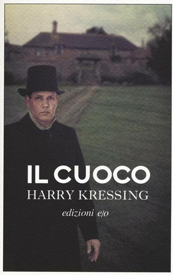 Il cuoco - Harry Kressing - Libro E/O 2016, Gli intramontabili | Libraccio.it