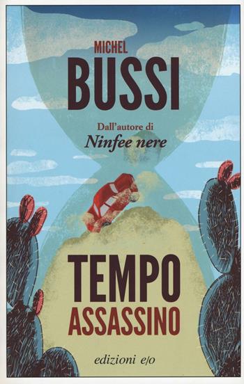 Tempo assassino - Michel Bussi - Libro E/O 2016, Dal mondo | Libraccio.it