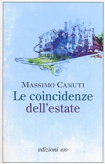 Le coincidenze dell'estate - Massimo Canuti - Libro E/O 2017, Dal mondo | Libraccio.it