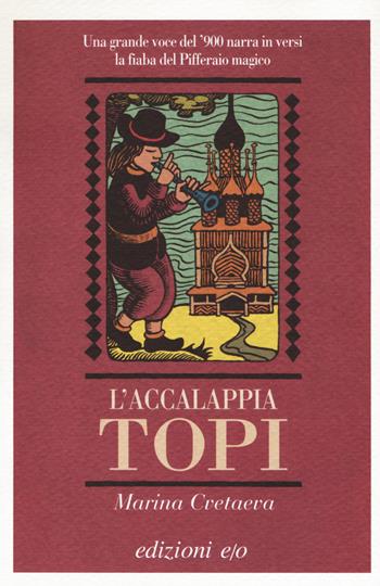 L' accalappiatopi. Testo russo a fronte - Marina Cvetaeva - Libro E/O 2017, Assolo | Libraccio.it