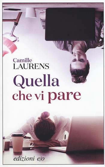 Quella che vi pare - Camille Laurens - Libro E/O 2017, Dal mondo | Libraccio.it