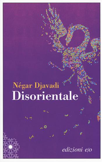 Disorientale - Négar Djavadi - Libro E/O 2017, Dal mondo | Libraccio.it