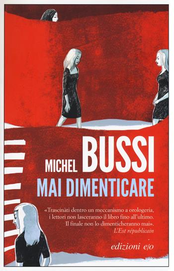 Mai dimenticare - Michel Bussi - Libro E/O 2017, Dal mondo | Libraccio.it