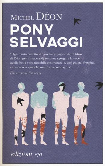 Pony selvaggi - Michel Déon - Libro E/O 2018, Gli intramontabili | Libraccio.it