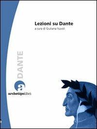 Lezioni su Dante  - Libro Archetipo Libri 2010, Longitudini | Libraccio.it