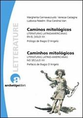 Caminos mitológicos. Literaturas latinoamericanas en el siglo XX