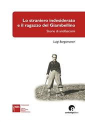 Lo straniero indesiderato e il ragazzo del Giambellino. Storie di antifascismi