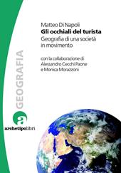 Gli occhiali del turista. Geografia di una società in movimento