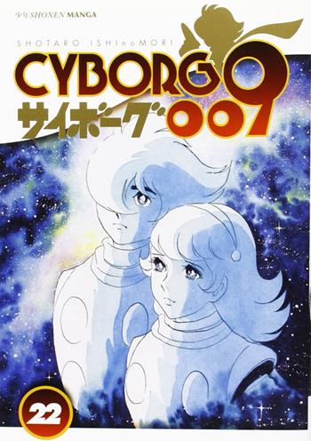 Cyborg 009. Vol. 22 - Shotaro Ishinomori - Libro Edizioni BD 2011, J-POP | Libraccio.it