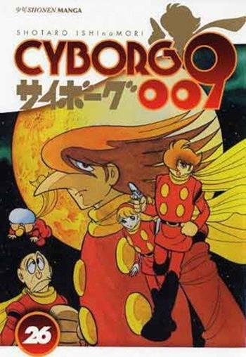 Cyborg 009. Vol. 26 - Shotaro Ishinomori - Libro Edizioni BD 2011, J-POP | Libraccio.it