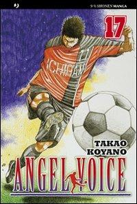 Angel voice. Vol. 17 - Takao Koyano - Libro Edizioni BD 2011, J-POP | Libraccio.it