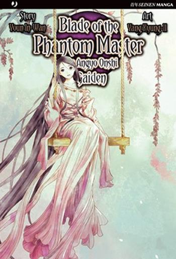 Blade of the phantom master. Shin angyo onshi gaiden - Youn In-Wan, Yang Kyung-il - Libro Edizioni BD 2011, J-POP | Libraccio.it