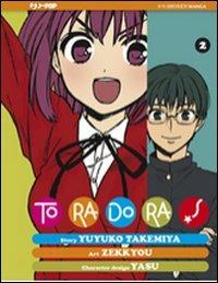 Toradora!. Vol. 2 - Yuyuko Takemiya, Zekkyou - Libro Edizioni BD 2011, J-POP | Libraccio.it