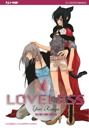 Loveless. Vol. 6 - Yun Kouga - Libro Edizioni BD 2011, J-POP | Libraccio.it