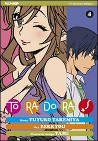 Toradora!. Vol. 4 - Yuyuko Takemiya, Zekkyou - Libro Edizioni BD 2012, J-POP | Libraccio.it